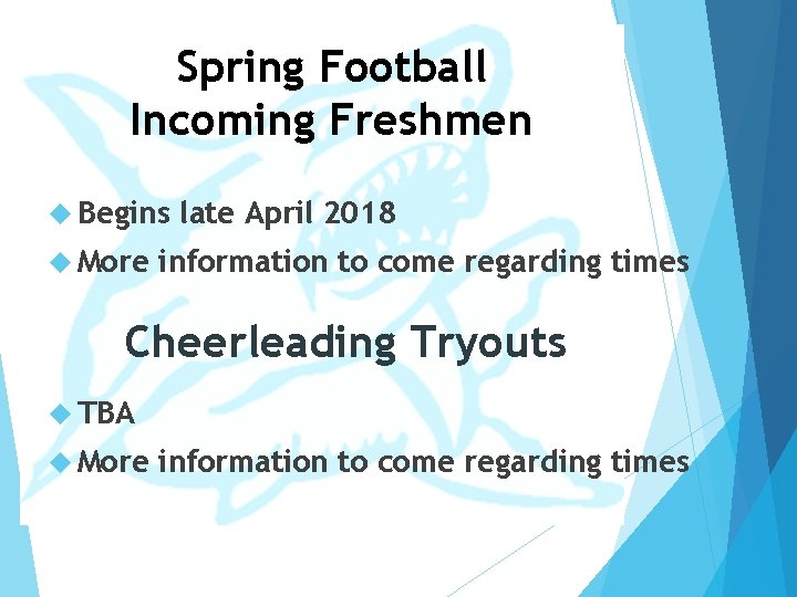 Spring Football Incoming Freshmen Begins More late April 2018 information to come regarding times