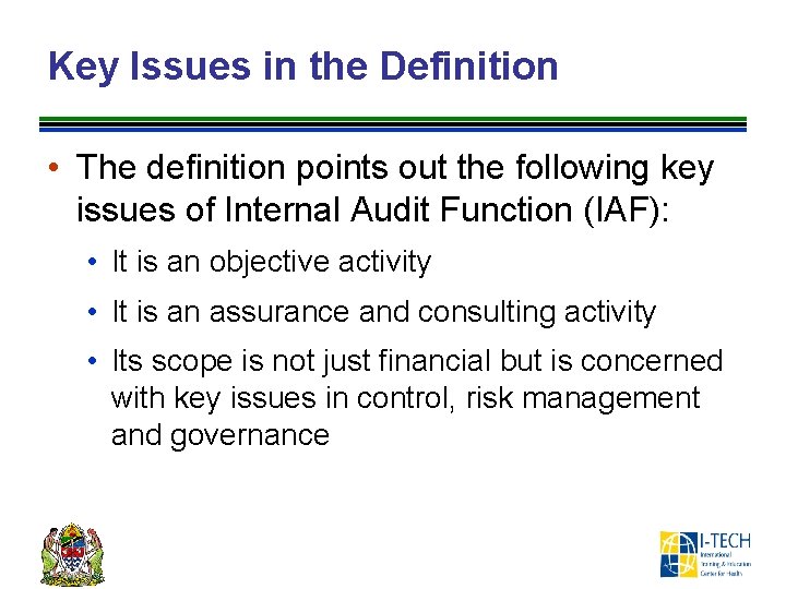 Key Issues in the Definition • The definition points out the following key issues