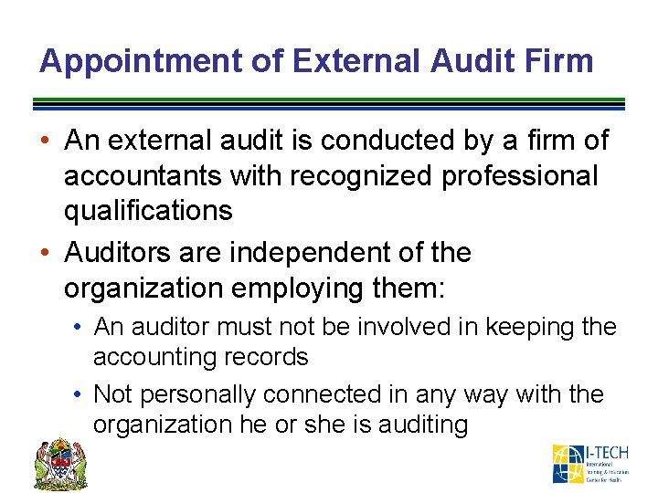 Appointment of External Audit Firm • An external audit is conducted by a firm