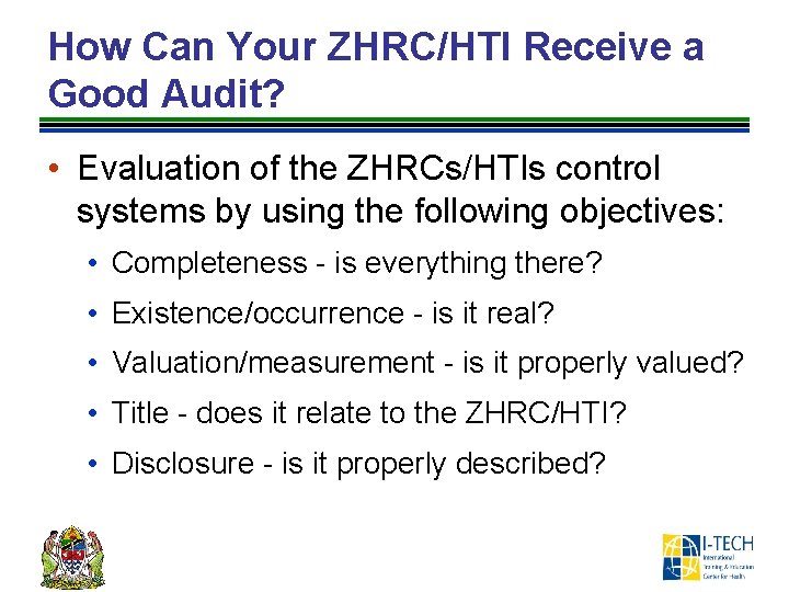 How Can Your ZHRC/HTI Receive a Good Audit? • Evaluation of the ZHRCs/HTIs control