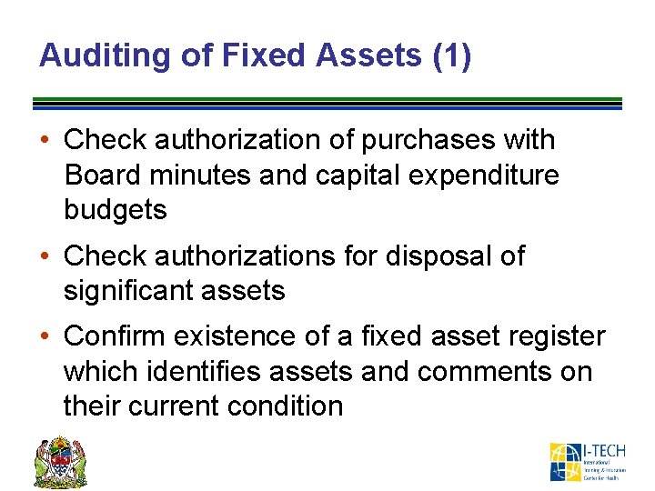 Auditing of Fixed Assets (1) • Check authorization of purchases with Board minutes and