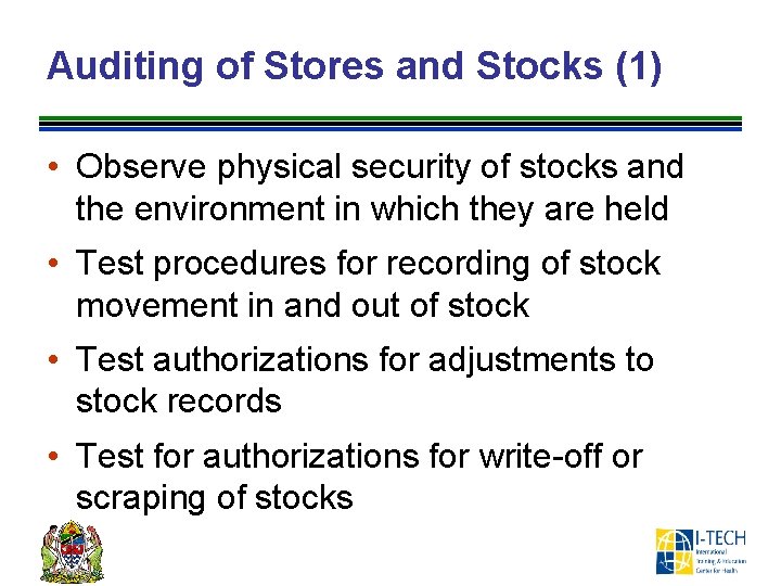 Auditing of Stores and Stocks (1) • Observe physical security of stocks and the