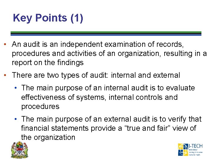 Key Points (1) • An audit is an independent examination of records, procedures and
