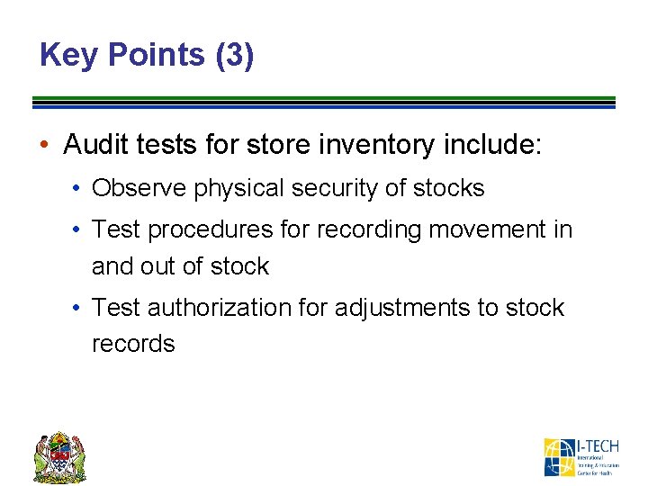 Key Points (3) • Audit tests for store inventory include: • Observe physical security