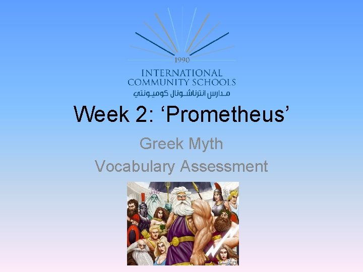 Week 2: ‘Prometheus’ Greek Myth Vocabulary Assessment 