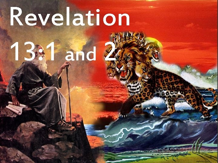 Revelation 13: 1 and 2 
