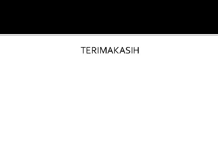 TERIMAKASIH 