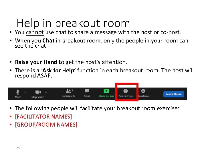 Help in breakout room • You cannot use chat to share a message with