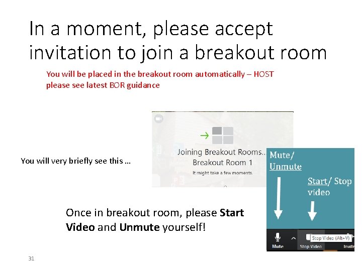 In a moment, please accept invitation to join a breakout room You will be