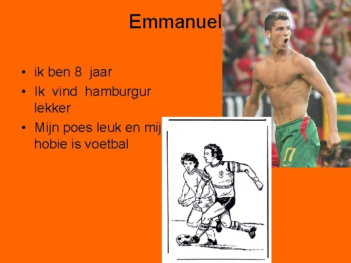 Emmanuel • ik ben 8 jaar • Ik vind hamburgur lekker • Mijn poes