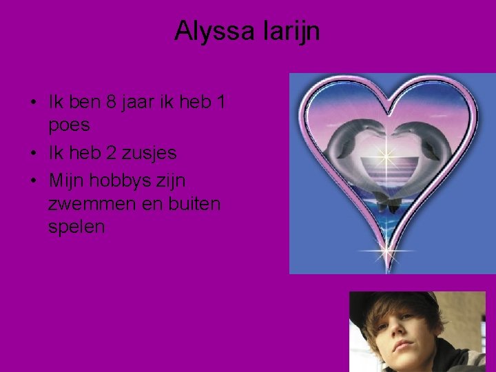 Alyssa larijn • Ik ben 8 jaar ik heb 1 poes • Ik heb