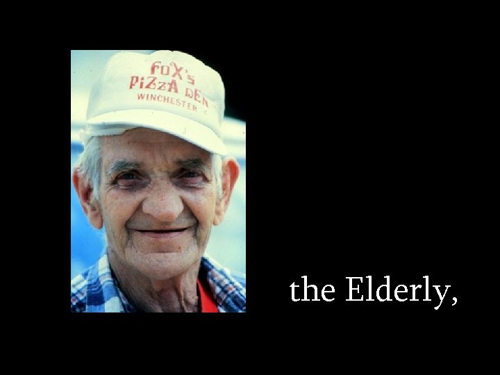 the Elderly, 