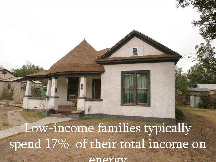 Low-income families typically spend 17% of their total income on 