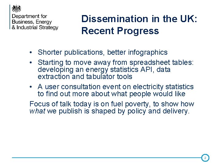 Dissemination in the UK: Recent Progress • Shorter publications, better infographics • Starting to