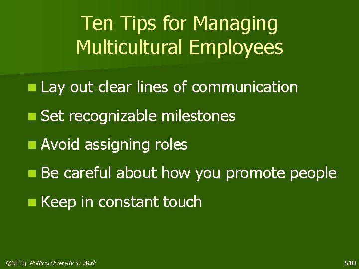 Ten Tips for Managing Multicultural Employees n Lay out clear lines of communication n