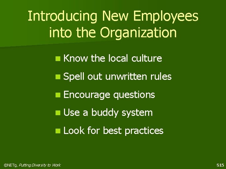 Introducing New Employees into the Organization n Know n Spell the local culture out