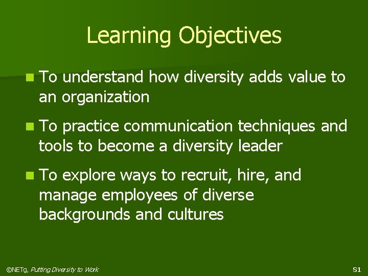 Learning Objectives n To understand how diversity adds value to an organization n To