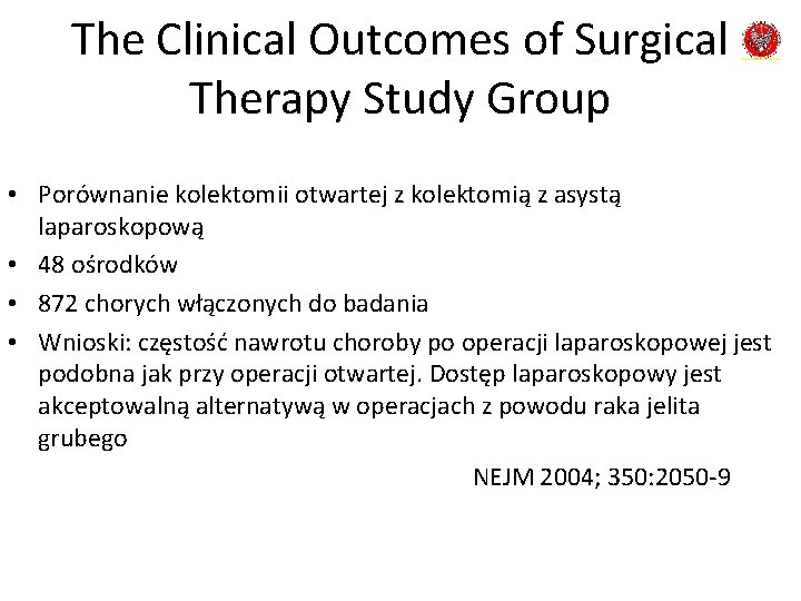 The Clinical Outcomes of Surgical Therapy Study Group • Porównanie kolektomii otwartej z kolektomią