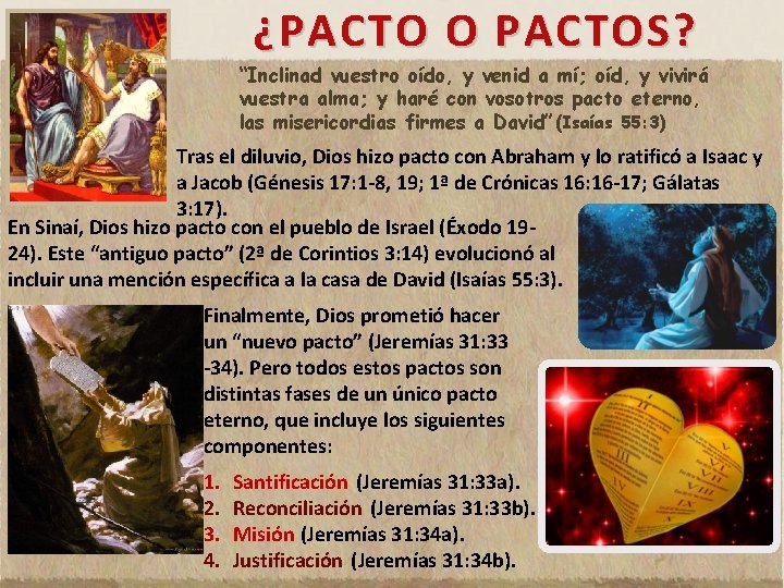 ¿PACTO O PACTOS? “Inclinad vuestro oído, y venid a mí; oíd, y vivirá vuestra