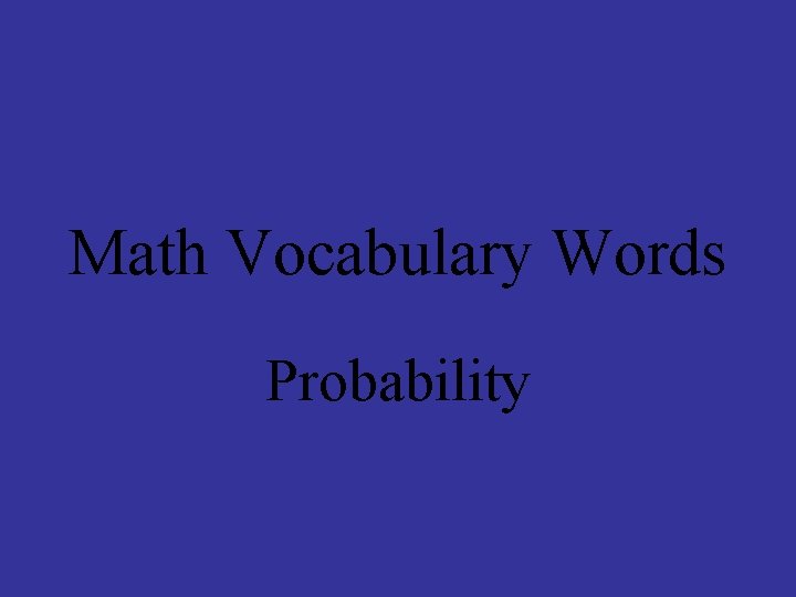 Math Vocabulary Words Probability 