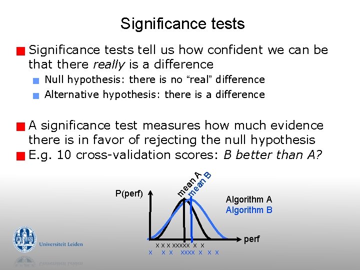 Significance tests g Significance tests tell us how confident we can be that there Significance tests g Significance tests tell us how confident we can be that there