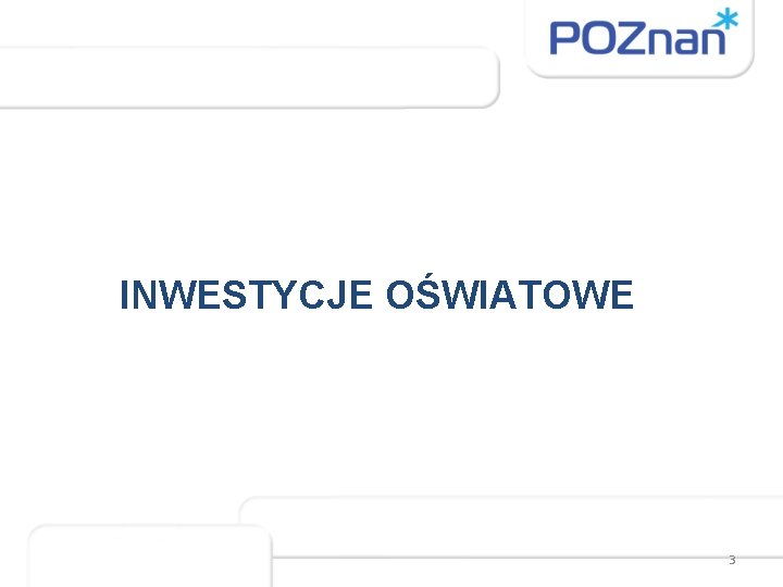 INWESTYCJE OŚWIATOWE 3 