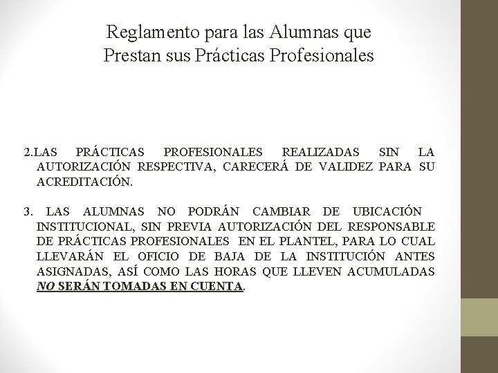 Reglamento para las Alumnas que Prestan sus Prácticas Profesionales 2. LAS PRÁCTICAS PROFESIONALES REALIZADAS