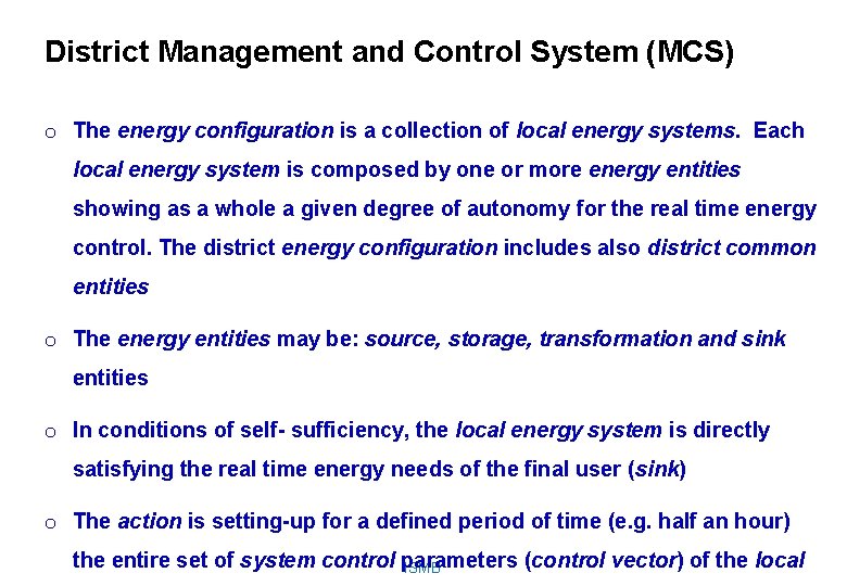 District Management and Control System (MCS) o The energy configuration is a collection of