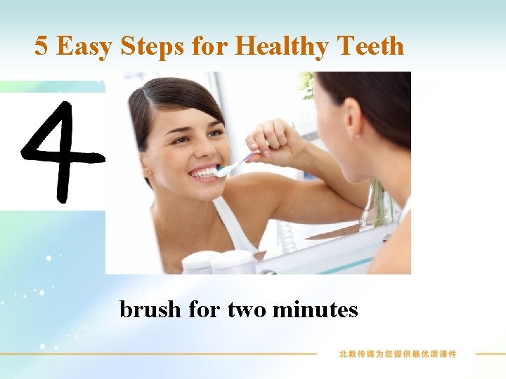5 Easy Steps for Healthy Teeth brush for two minutes 