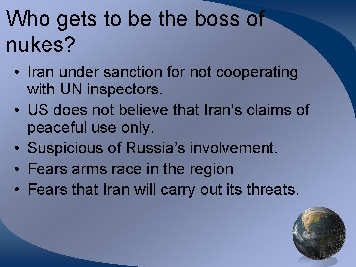 Who gets to be the boss of nukes? • Iran under sanction for not