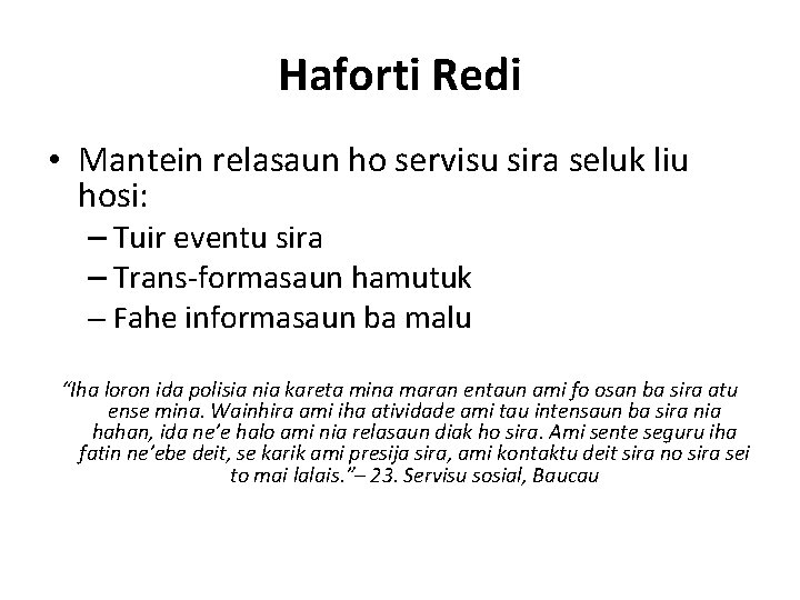 Haforti Redi • Mantein relasaun ho servisu sira seluk liu hosi: – Tuir eventu