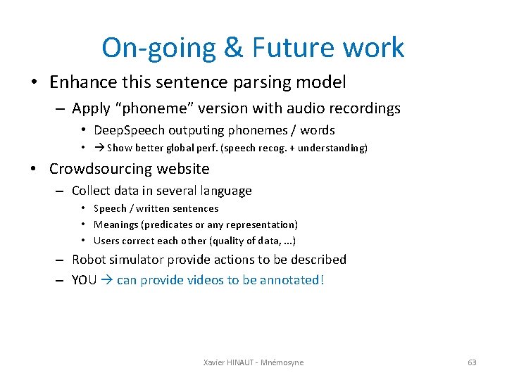 On-going & Future work • Enhance this sentence parsing model – Apply “phoneme” version