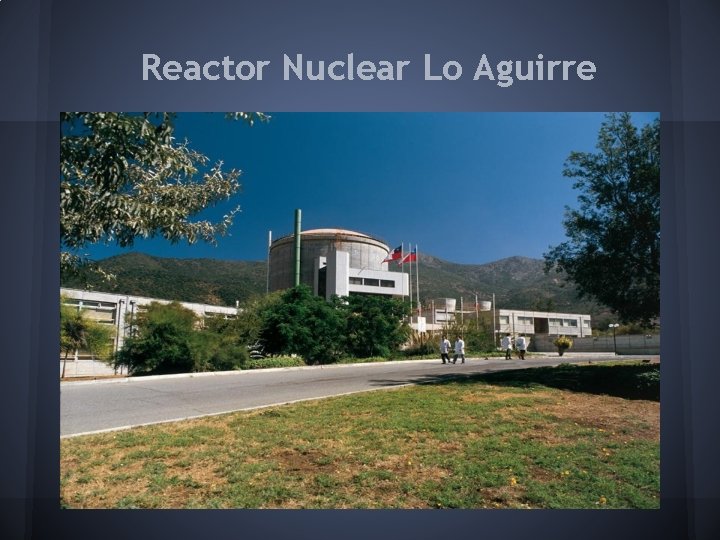 Reactor Nuclear Lo Aguirre 