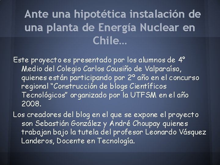 Ante una hipotética instalación de una planta de Energía Nuclear en Chile… Este proyecto