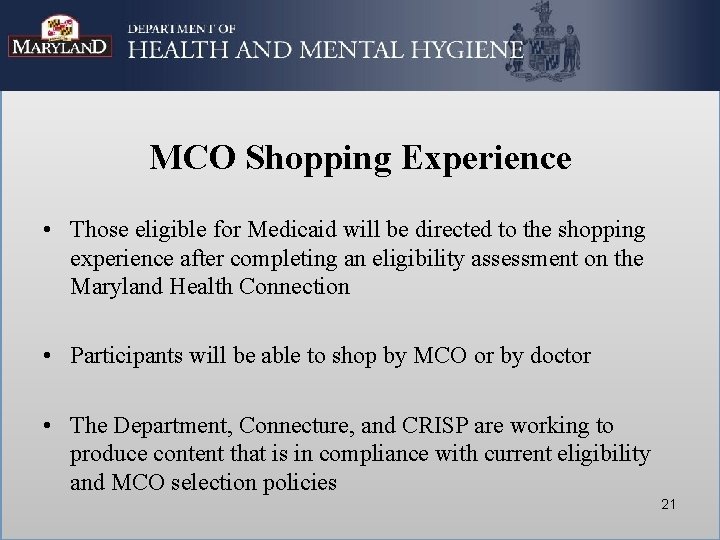 MCO Shopping Experience • Those eligible for Medicaid will be directed to the shopping