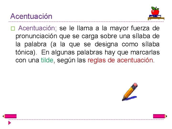 Acentuación; se le llama a la mayor fuerza de pronunciación que se carga sobre