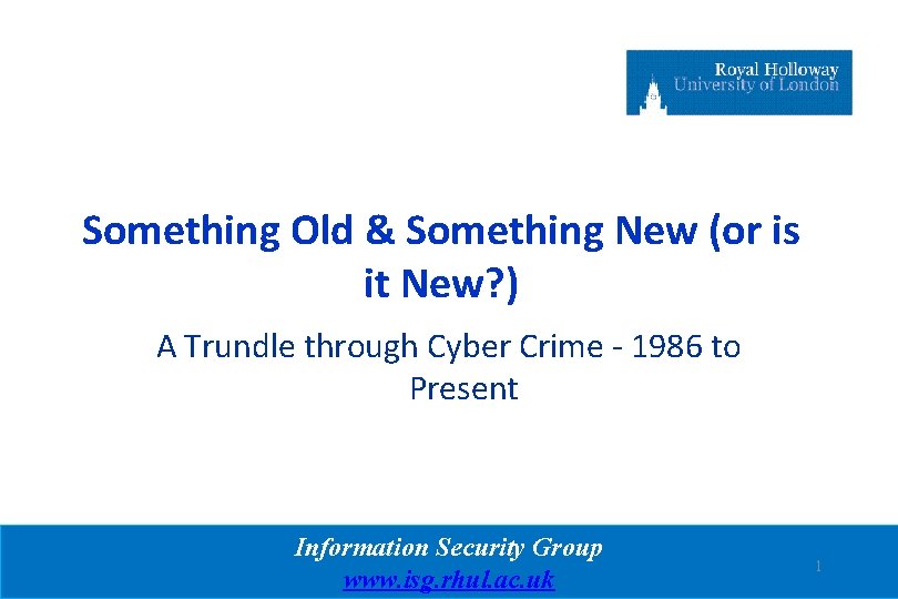 Something Old & Something New (or is it New? ) A Trundle through Cyber