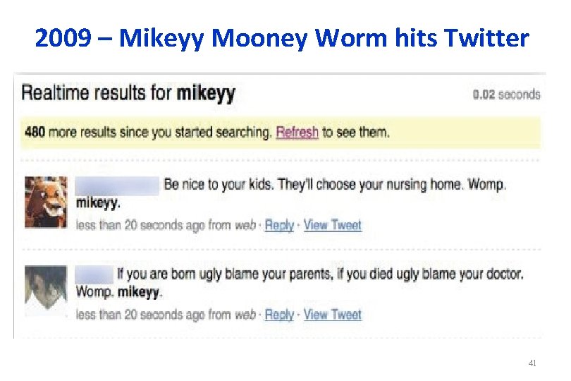 2009 – Mikeyy Mooney Worm hits Twitter 41 