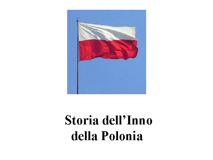 Storia dell’Inno della Polonia 
