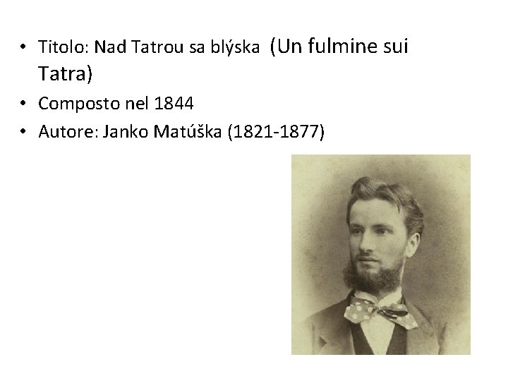  • Titolo: Nad Tatrou sa blýska (Un fulmine sui Tatra) • Composto nel