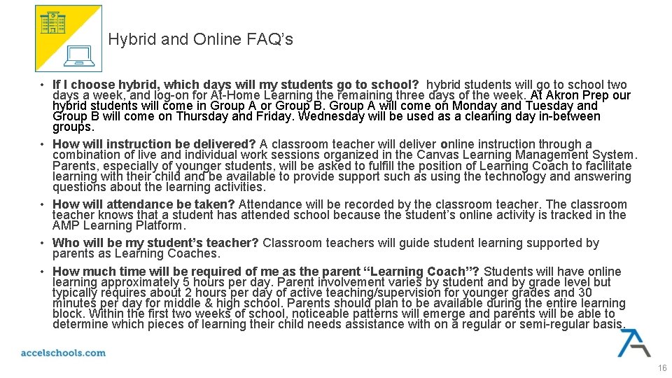 Hybrid and Online FAQ’s • If I choose hybrid, which days will my students Hybrid and Online FAQ’s • If I choose hybrid, which days will my students
