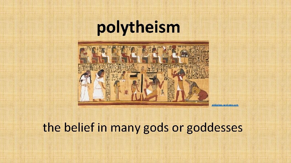 polytheism pinkzebras. wordpress. com the belief in many gods or goddesses 