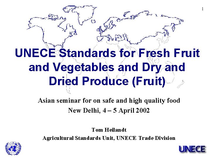 1 UNECE Standards for Fresh Fruit and Vegetables and Dry and Dried Produce (Fruit)