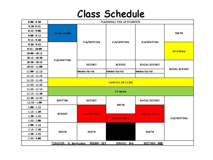 Class Schedule 8: 00 - 8: 30 PLANNING / PICK UP STUDENTS 8: 30 Class Schedule 8: 00 - 8: 30 PLANNING / PICK UP STUDENTS 8: 30