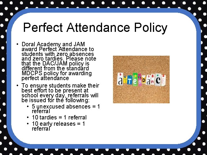 Perfect Attendance Policy STUDENT UNIFORMS • • Uniform tops must be a solid color