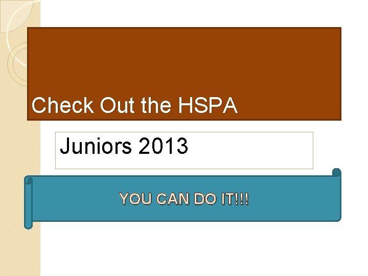 Check Out the HSPA Juniors 2013 YOU CAN DO IT!!! 