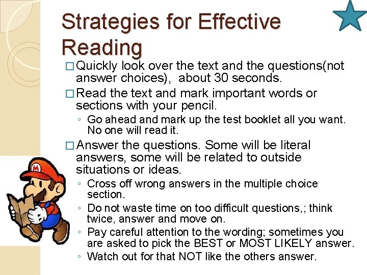 Strategies for Effective Reading � Quickly look over the text and the questions(not answer