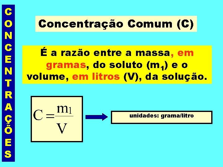 C O N C E N T R A Ç Õ E S Concentração