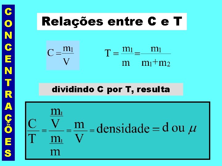 C O N C E N T R A Ç Õ E S Relações