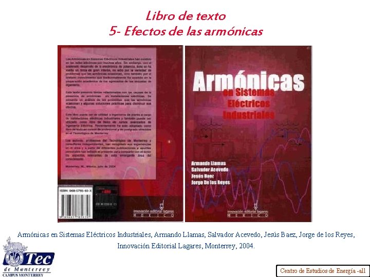 Libro de texto 5 - Efectos de las armónicas Armónicas en Sistemas Eléctricos Industriales,